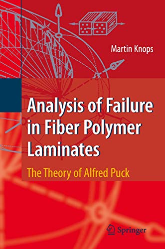 Analysis of Failure in Fiber Polymer Laminates: The Theory of Alfred Puck (Engineering Materials and Processes)