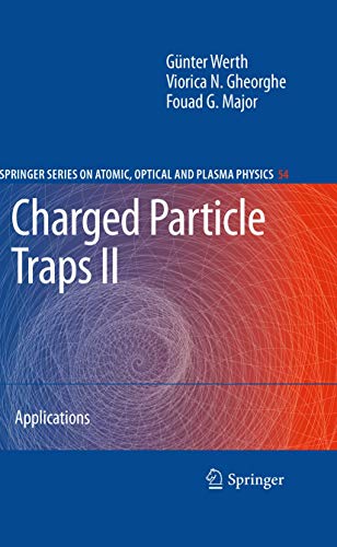 Charged Particle Traps II: Applications - Click to Buy