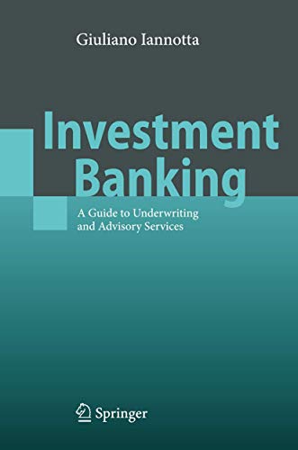 Investment Banking: A Guide to Underwriting and Advisory Services - Click to Buy