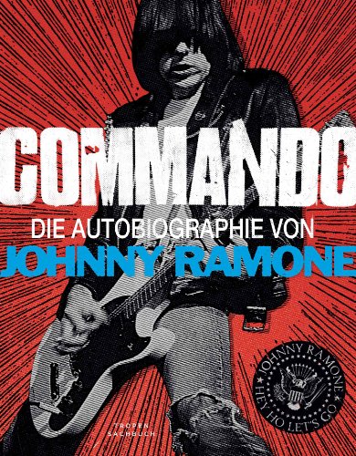 Commando: Die Autobiographie von Johnny Ramone - Click to Buy