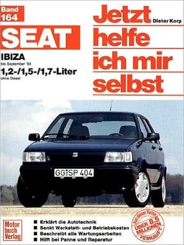 Seat Ibiza bis September '93. Jetzt helfe ich mir selbst. 1,2-/1,5-/1,7- Liter ohne Diesel. - Click to Buy