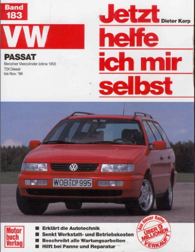 Jetzt helfe ich mir selbst. VW Passat (11/93 bis 11/96) Benziner Vierzylinder (ohne 16V), TDI Diesel. - Click to Buy