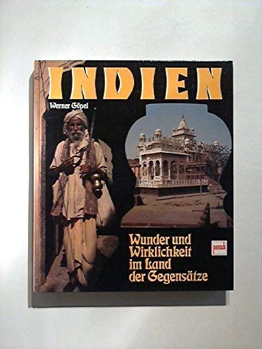 Indien - Wunder und Wirklichkeit im Land der Gegensätze Göpel, Werner - Click to Buy