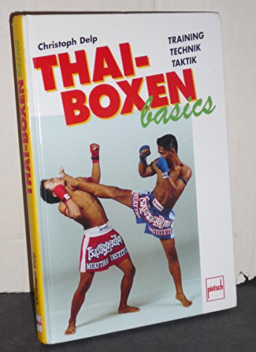 Thai-Boxen basics. Training, Technik, Ausrüstung - Click to Buy