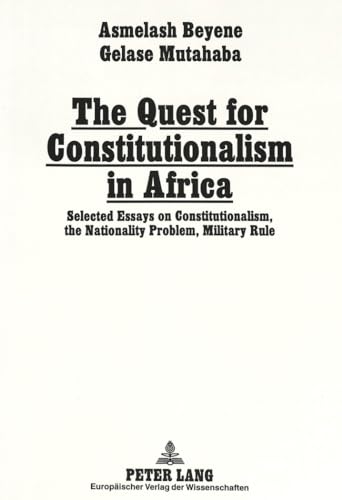 The Quest for Constitutionalism in Africa: Selected Essays on Constitutionalism, the Nationality Problem, Military Rule and Party Politics - Click to Buy