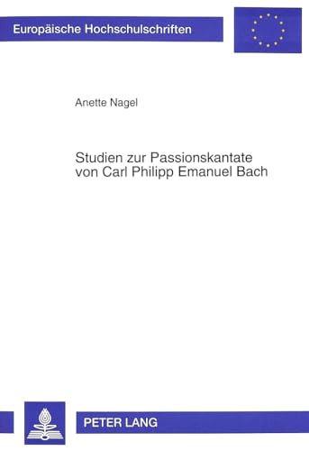 Studien Zur Passionskantate Von Carl Philipp Emanuel Bach - Click to Buy