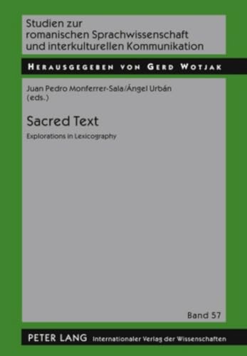 Sacred Text: Explorations in Lexicography: 57 (Studien Zur Romanischen Sprachwissenschaft Und Interkulturellen Kommunikation) - Click to Buy