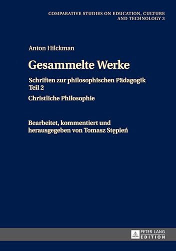 Gesammelte Werke: Schriften zur philosophischen Paedagogik Teil 2- Christliche Philosophie
