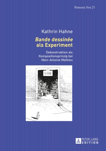 «Bande dessinée» als Experiment: Dekonstruktion als Kompositionsprinzip bei Marc-Antoine Mathieu