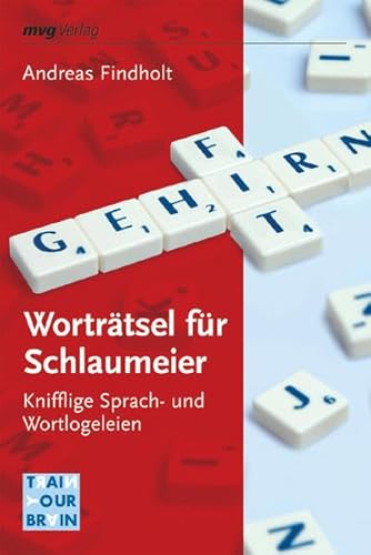 Worträtsel für Schlaumeier: Knifflige Sprach- und Wortlogeleien - Click to Buy