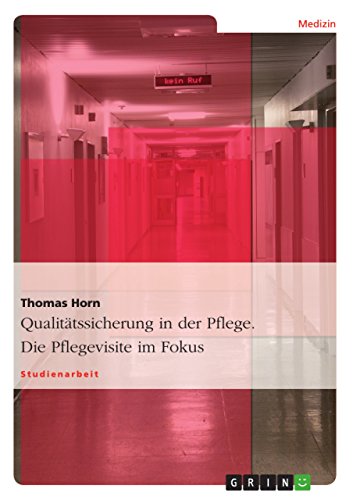 Qualitätssicherung in Der Pflege. Die Pflegevisite Im Fokus - Click to Buy