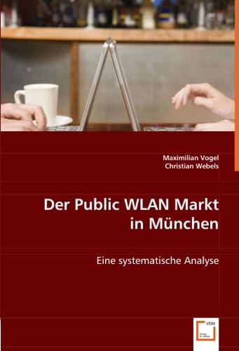 Der Public WLAN Markt in München: Eine systematische Analyse - Click to Buy