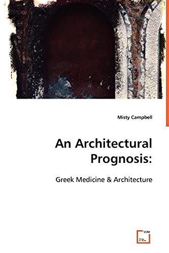 An Architectural Prognosis:: Greek Medicine & Architecture