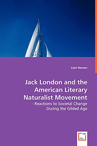 Jack London and the American Literary Naturalist Movement - Click to Buy