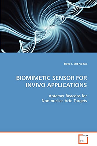 BIOMIMETIC SENSOR FOR INVIVO APPLICATIONS: Aptamer Beacons for Non-nucliec Acid Targets - Click to Buy