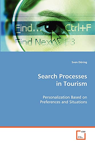 Search Processes in Tourism: Personalization Based on Preferences and Situations