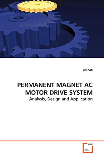 PERMANENT MAGNET AC MOTOR DRIVE SYSTEM: Analysis, Design and Application - Click to Buy