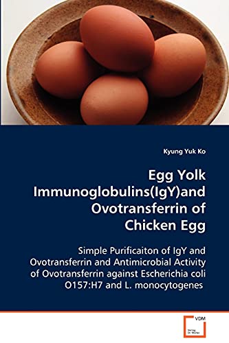Egg Yolk Immunoglobulins(IgY)and Ovotransferrin of Chicken Egg
