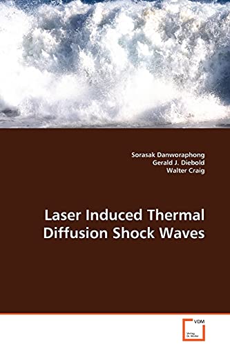 Laser Induced Thermal Diffusion Shock Waves - Click to Buy