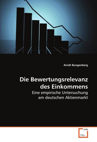 Die Bewertungsrelevanz des Einkommens: Eine empirische Untersuchung am deutschen Aktienmarkt (German Edition) - Click to Buy