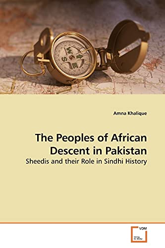 The Peoples of African Descent in Pakistan: Sheedis and their Role in Sindhi History - Click to Buy