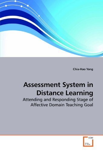 Assessment System in Distance Learning: Attending and Responding Stage of Affective Domain Teaching Goal - Click to Buy