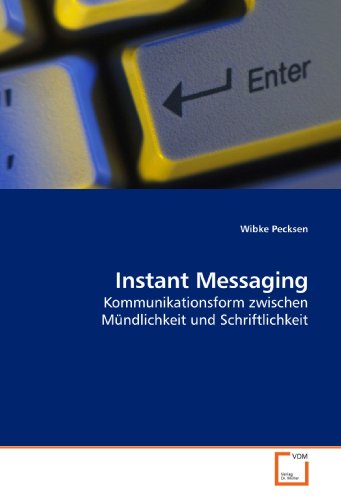 Instant Messaging: Kommunikationsform zwischen Mündlichkeit und Schriftlichkeit (German Edition) - Click to Buy