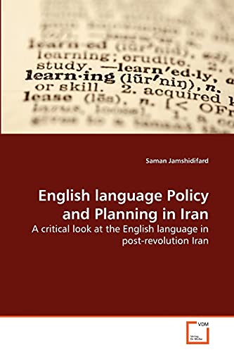 English language Policy and Planning in Iran: A critical look at the English language in post-revolution Iran - Click to Buy