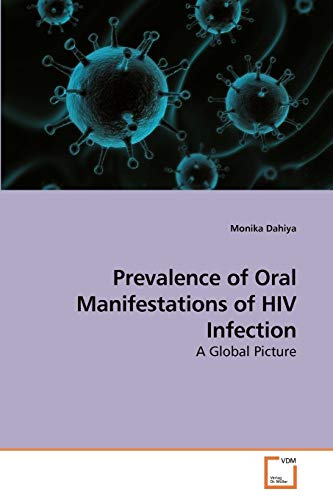 Prevalence of Oral Manifestations of HIV Infection: A Global Picture - Click to Buy