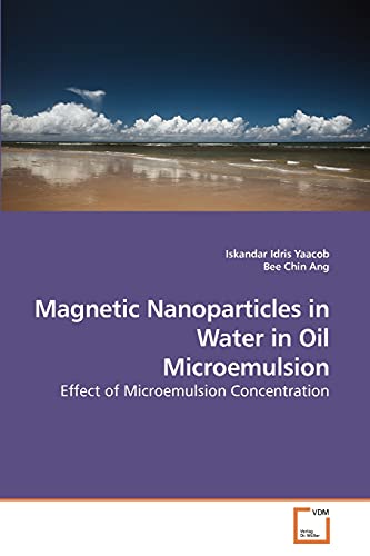 Magnetic Nanoparticles in Water in Oil Microemulsion: Effect of Microemulsion Concentration - Click to Buy