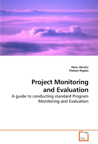 Project Monitoring and Evaluation: A guide to conducting standard Program Monitoring and Evaluation - Click to Buy