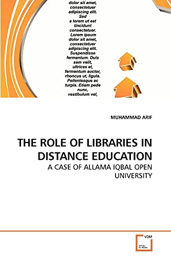 THE ROLE OF LIBRARIES IN DISTANCE EDUCATION: A CASE OF ALLAMA IQBAL OPEN UNIVERSITY