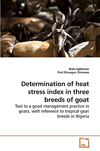 Determination of heat stress index in three breeds of goat: Tool to a good management practice in goats, with reference to tropical goat breeds in Nigeria - Click to Buy