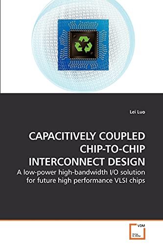 Capacitively Coupled Chip-To-Chip Interconnect Design - Click to Buy
