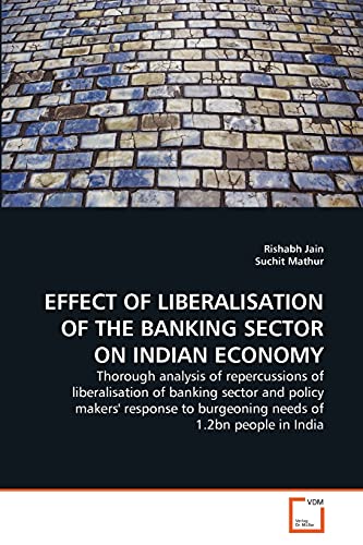 EFFECT OF LIBERALISATION OF THE BANKING SECTOR ON INDIAN ECONOMY - Click to Buy