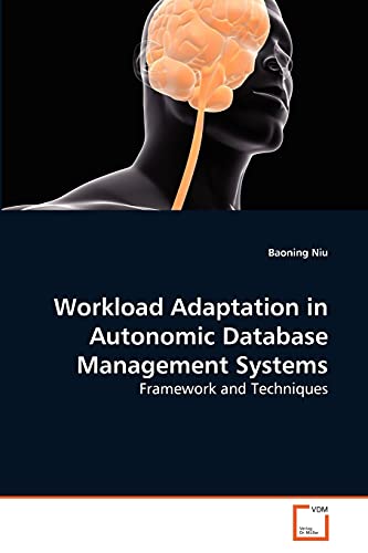 Workload Adaptation in Autonomic Database Management Systems: Framework and Techniques - Click to Buy