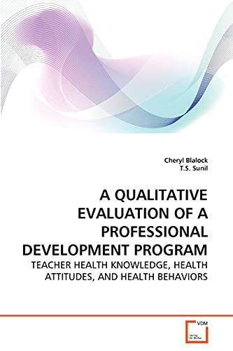 A QUALITATIVE EVALUATION OF A PROFESSIONAL DEVELOPMENT PROGRAM: TEACHER HEALTH KNOWLEDGE, HEALTH ATTITUDES, AND HEALTH BEHAVIORS - Click to Buy