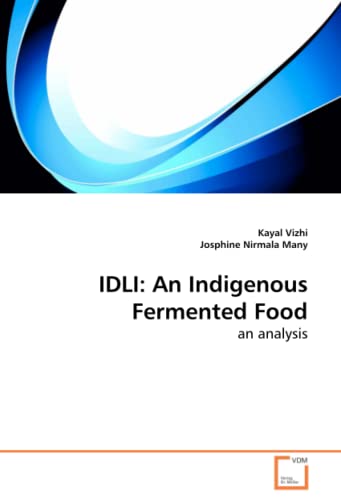 IDLI: An Indigenous Fermented Food: an analysis - Click to Buy