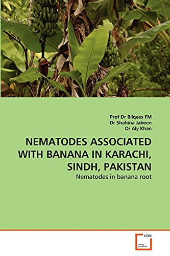NEMATODES ASSOCIATED WITH BANANA IN KARACHI, SINDH, PAKISTAN: Nematodes in banana root - Click to Buy
