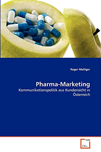 Pharma-Marketing: Kommunikationspolitik aus Kundensicht in Österreich (German Edition) - Click to Buy