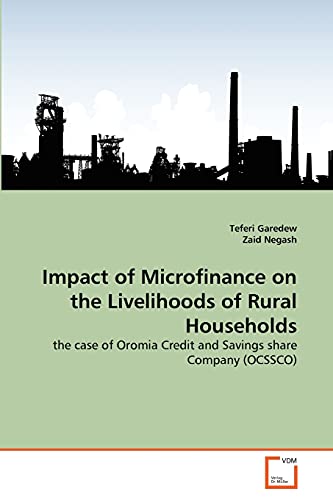 Impact of Microfinance on the Livelihoods of Rural Households: the case of Oromia Credit and Savings share Company (OCSSCO)