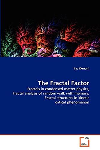 The Fractal Factor: Fractals in condensed matter physics, Fractal analysis of random walk with memory, Fractal structures in kinetic critical phenomenon