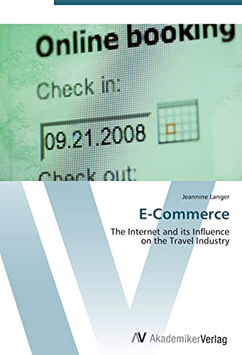 E-Commerce: The Internet and its Influence on the Travel Industry - Click to Buy