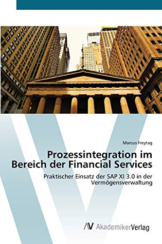 Prozessintegration im Bereich der Financial Services: Praktischer Einsatz der SAP XI 3.0 in der Vermögensverwaltung - Click to Buy