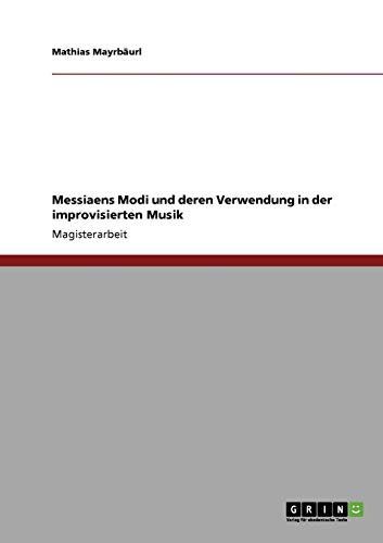 Messiaens Modi und deren Verwendung in der improvisierten Musik - Click to Buy