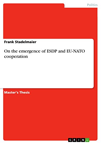 On the emergence of ESDP and EU-NATO cooperation - Click to Buy