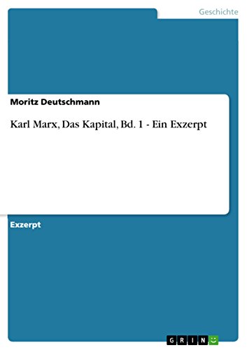 Karl Marx, Das Kapital, Bd. 1 - Ein Exzerpt - Click to Buy