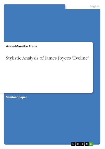 Stylistic Analysis of James Joyces 'Eveline' - Click to Buy