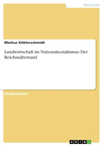 Landwirtschaft Im Nationalsozialismus: Der Reichsnahrstand