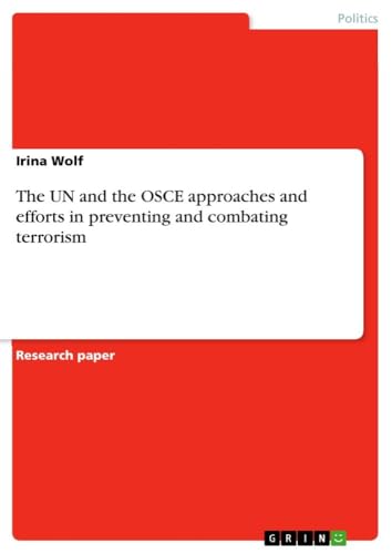 The UN and the OSCE approaches and efforts in preventing and combating terrorism - Click to Buy